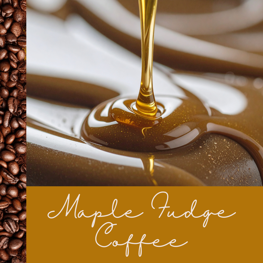 Maple Fudge Coffee (PRE-ORDER)